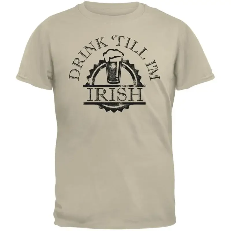St Patricks Day Drink Till Im Irish Sand Adult T Shirt