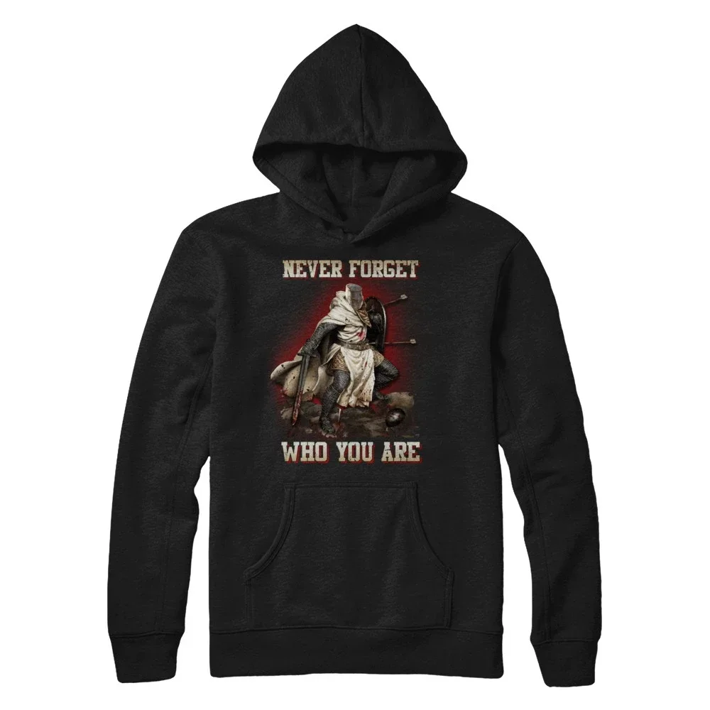 

KNIGHT TEMPLAR NEVER FORGET WHO YOU ARE Unisex Hoodie