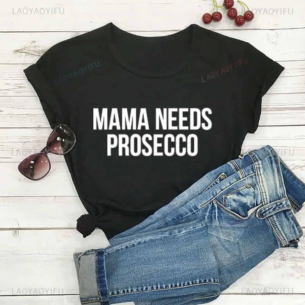 MaMa Needs Prosecco New Arrival Russian Cyrillic Lady T Shirt Funny Summer Casual Short Sleeve Unique Stretchy Harajuku Top