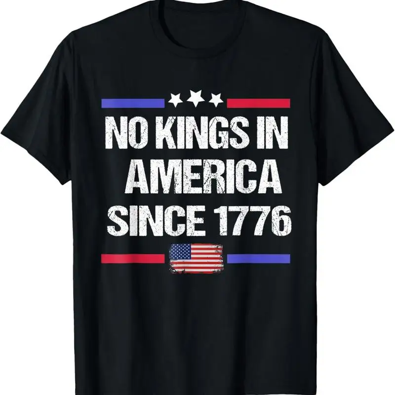 

No Kings In America Since 1776 T Shirt