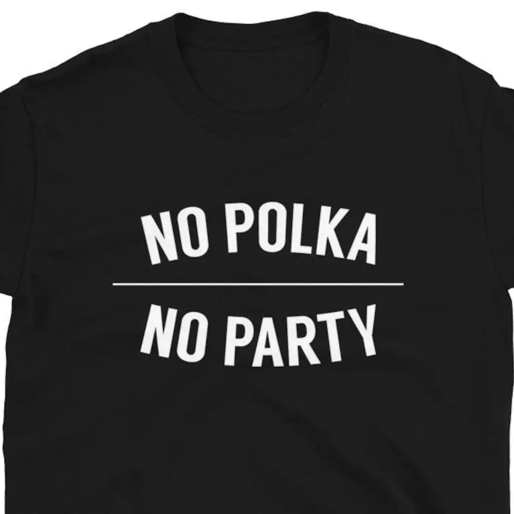 No Polka Party Accordion Player T Shirt For Man Woman Musician Music Teacher Instrument Orchestra Band