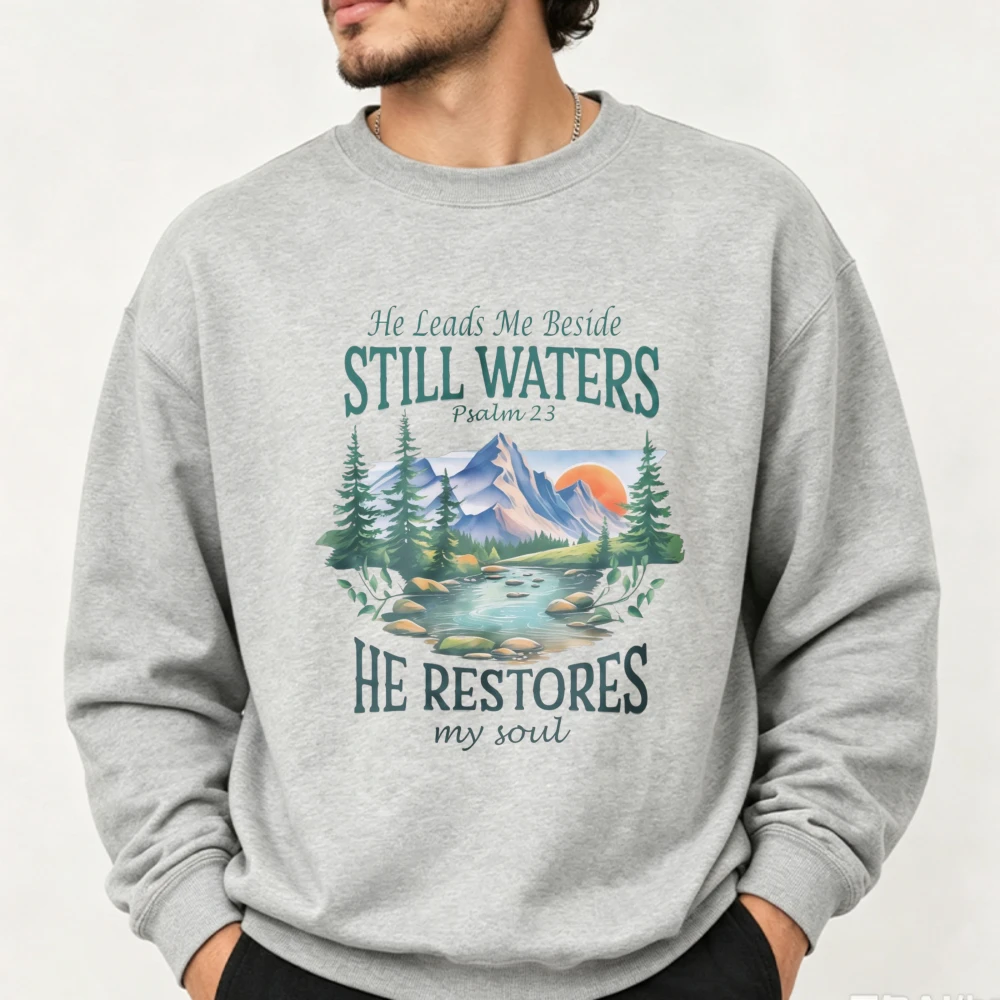 He Leads Me Beside Still Waters Psalm 23 Mountain River Landscape Sweatshirt Christian Faith Bible Verse Believer Pullover Tops