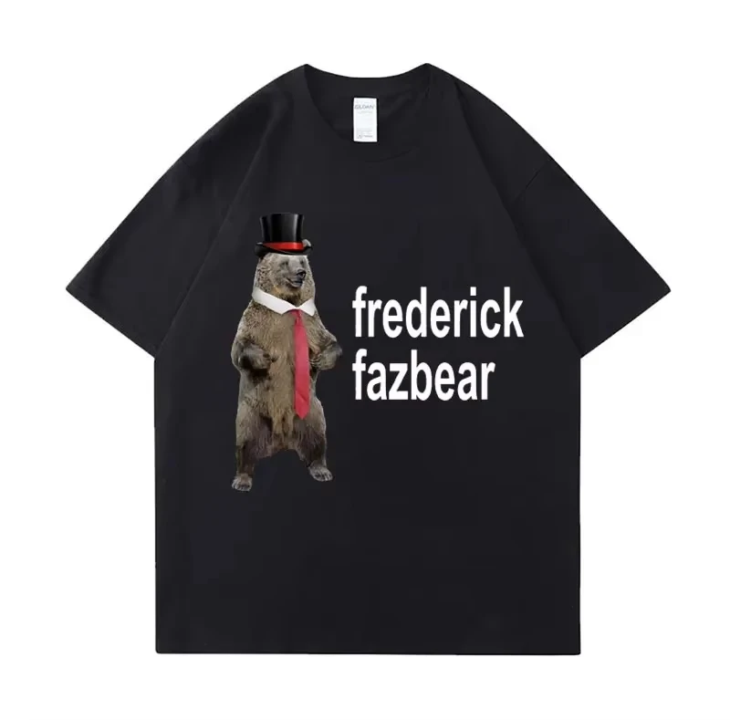 

Frederick Fazbear The Fancy Bear Fnaf Tee Shirt Men Women Funny Meme Clothing T Shirt Pure Cotton Oversized Short Sleeve T-shirt