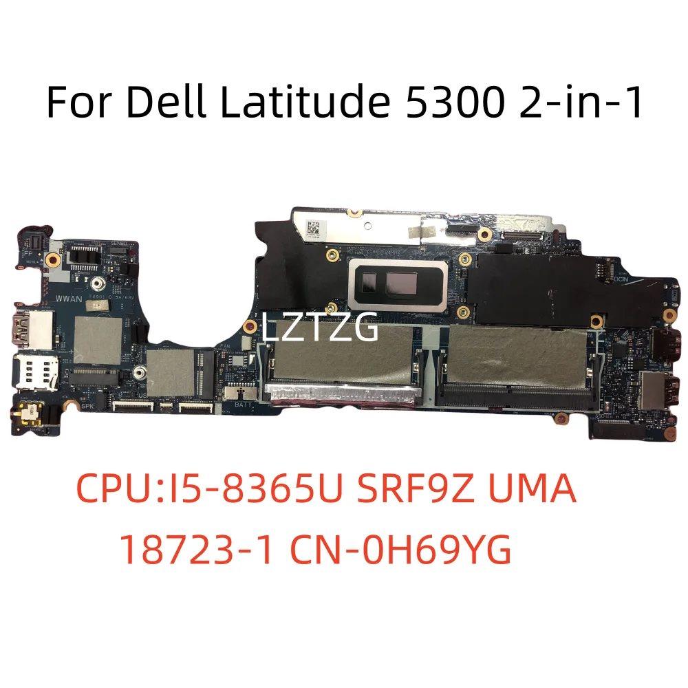 18723-1 For Dell Latitude 5300 2-in-1 Laptop Motherboard With I5-8365U I7-8665U CPU DDR4 CN-0H69YG 04DMYY 100% Tested OK