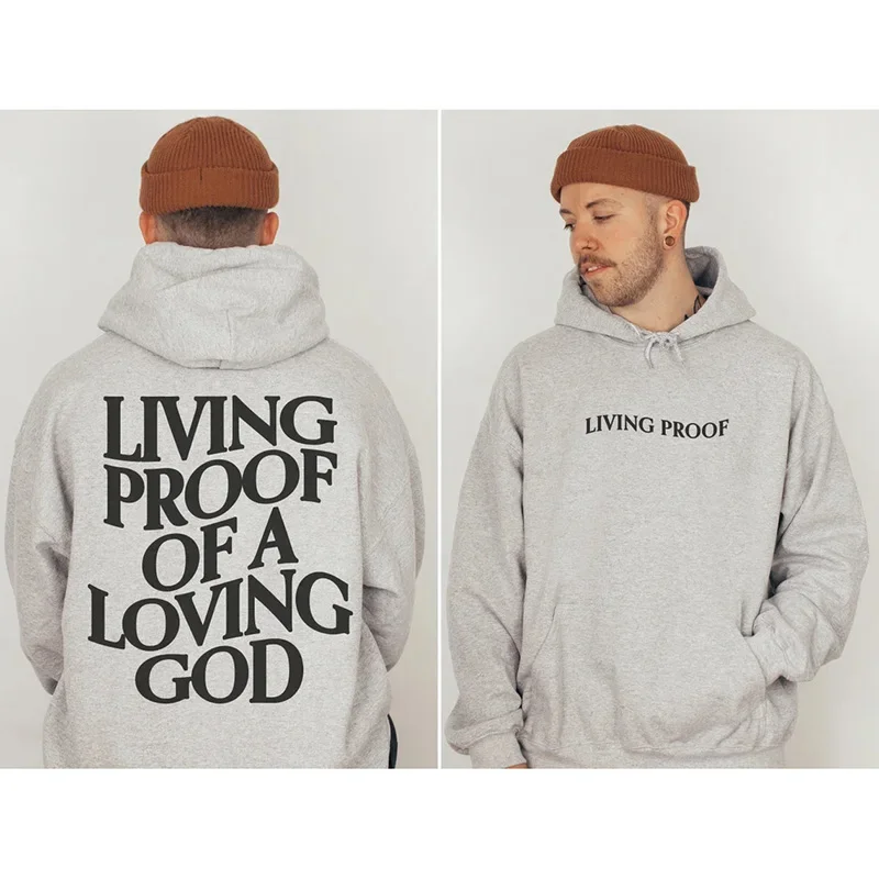 Mens Living Proof of a Loving God Print Hooded Sweatshirt Unisex Faith Christian Jesus Inspirational Aesthetic Hoodie Streetwear