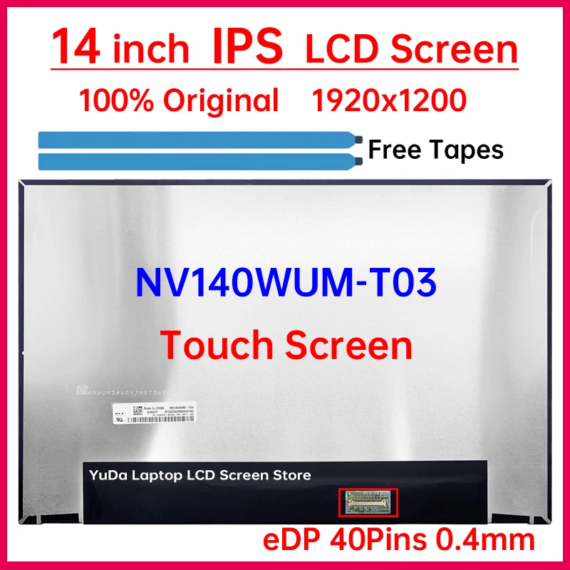 14 Inch Laptop LCD Touch Screen NV140WUM T03 NV140WUM-T03 Display Matrix Panel Replacement 1920x1200 IPS 100% sRGB eDP 40 Pins