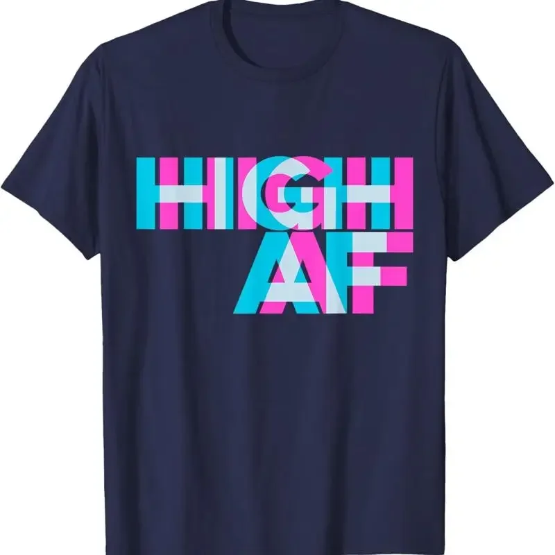 High Af Trippy Optical Illusion Funny Stoner Quote T Shirt