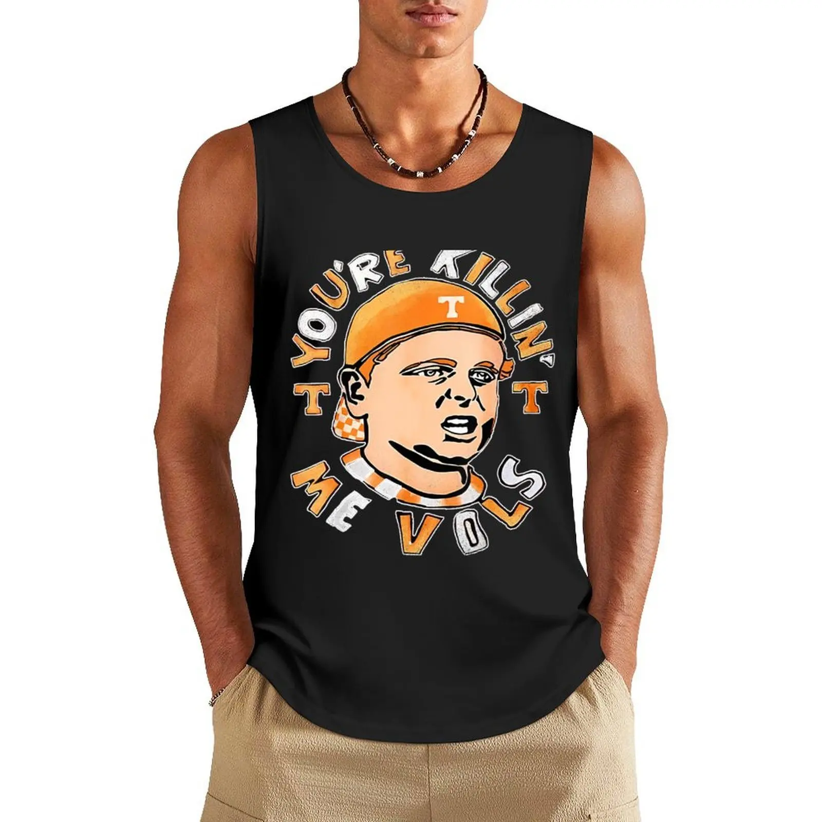 

you're killing me vols Tank Top sleeveless shirt man T-shirt men summer clothes for men