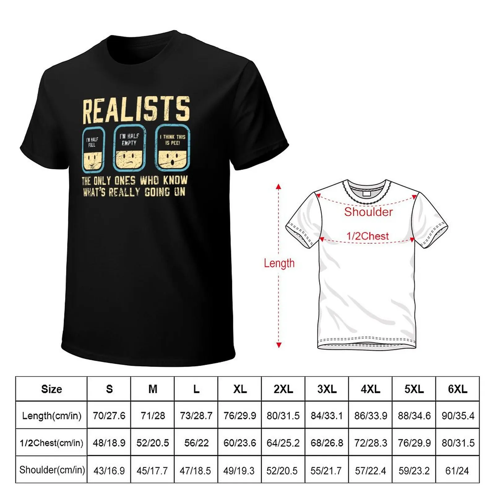 Realists - The Only Ones Who Know What's Going On - Philosophy Joke Design T-Shirt funny t shirts cotton T-Shirt