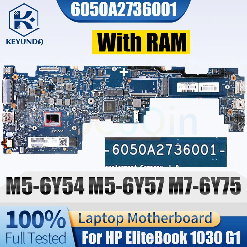 6050A2736001 For HP EliteBook 1030 G1 Notebook Mainboard M5-6Y54 M5-6Y57 M7-6Y75 With RAM 842325-601 Laptop Motherboard Tested