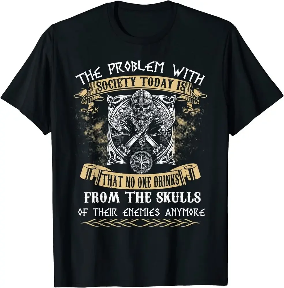 No One Drinks From The Skulls of Their Enemies Anymore. Viking Inscriptions T-Shirt 100% Cotton O-Neck Short Sleeve Mens T-shirt