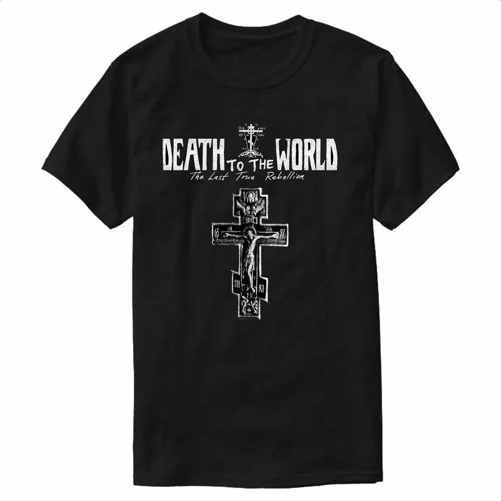 

Orthodox Cross Death To The World The Last True Rebellion T-Shirt Short Sleeve Casual 100% Cotton Shirts