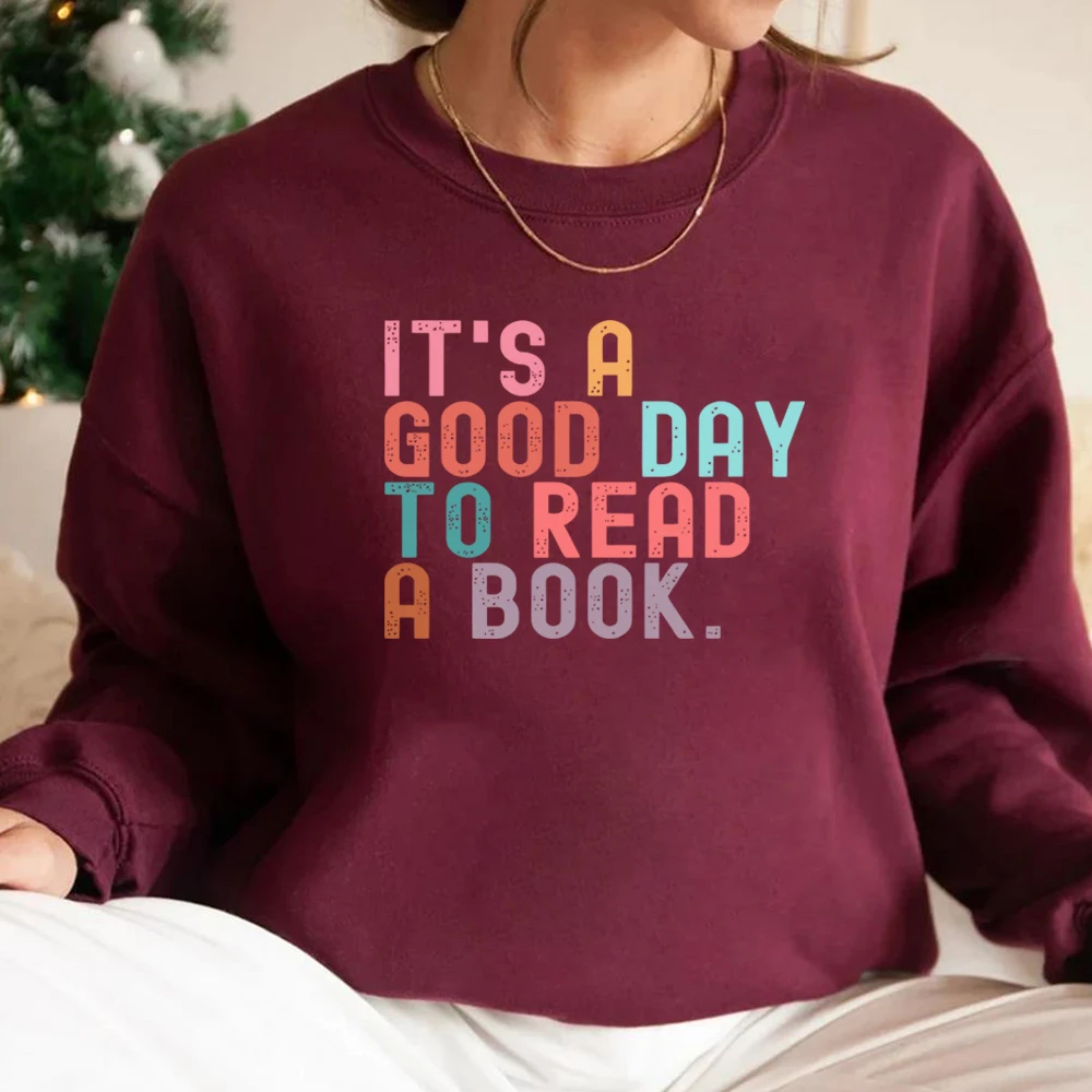 It's A Good Day To Read A Book เสื้อกันหนาว Book Lover Teacher Shirt หนังสือเผ็ด Smut Hoodie ความงามสตรี Bookish เสื้อ