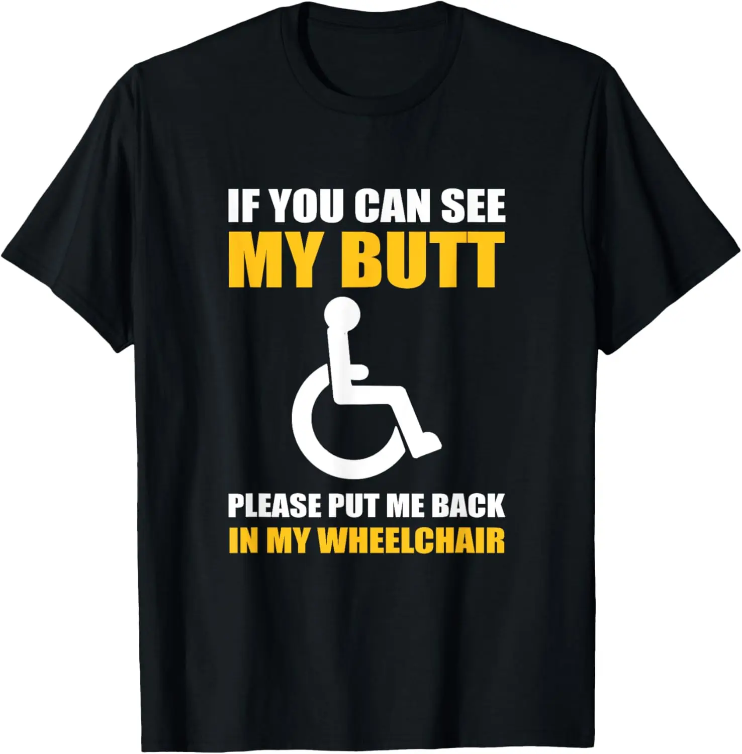 Funny Disabled Handicapped Wheelchair Humor T-Shirt