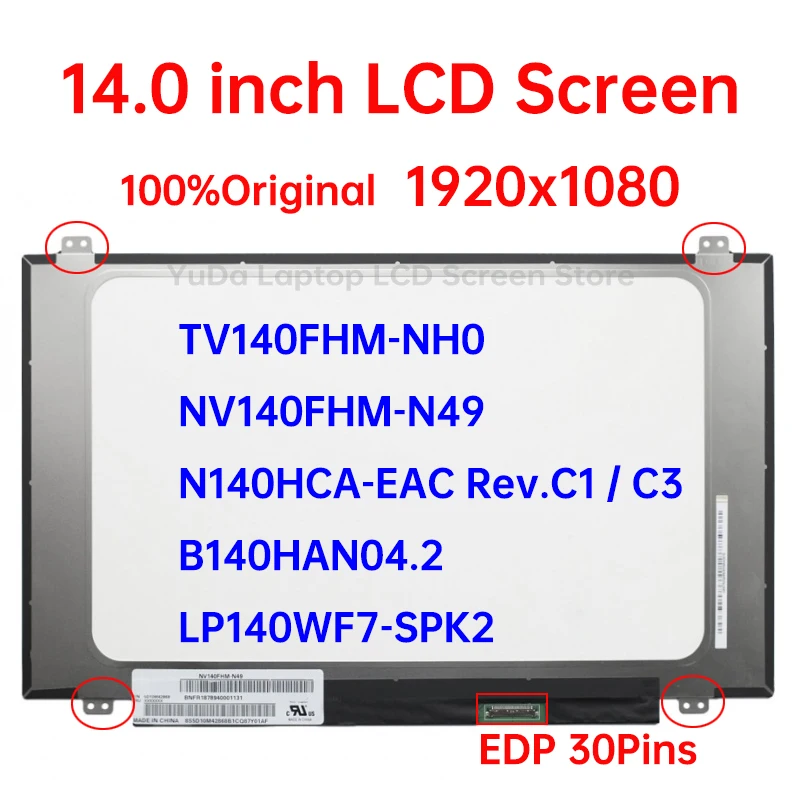 

14 Inch IPS Laptop LCD Screen NV140FHM-N49 TV140FHM-NH0 N140HCA-EAC B140HAN04.2 LP140WF7-SPK2 Display Matrix Panel eDP 30 Pins