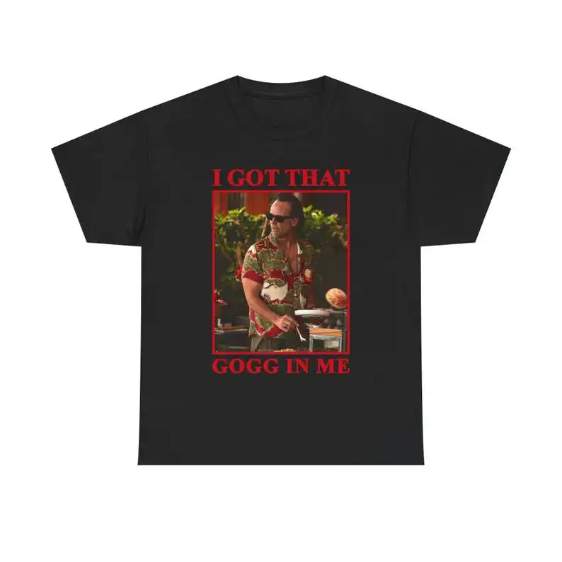 Walton Goggins I Got That Gogg in Me Funny Meme Shirt Trending Unisex Tee T-shirt