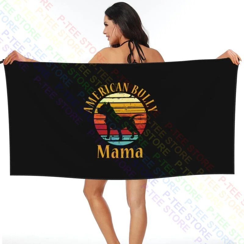 Bully American Mama Bulldog Mom Bull Dog Owner Quick dry Towel New Lightweight Superfine fiber