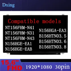 15.6 Laptop LCD Screen NT156FHM-N41 NT156FHM N42 B156HTN03.6 N156HGE-EA1 B156HTN03.4 B156HTN03.5 B156HTN03.8 1920*1080 eDP 30pin