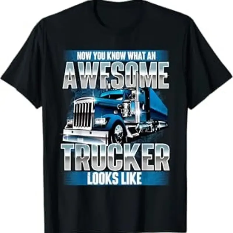 Awesome Trucker Semi Truck Driver Trucking Big Rig T Shirt