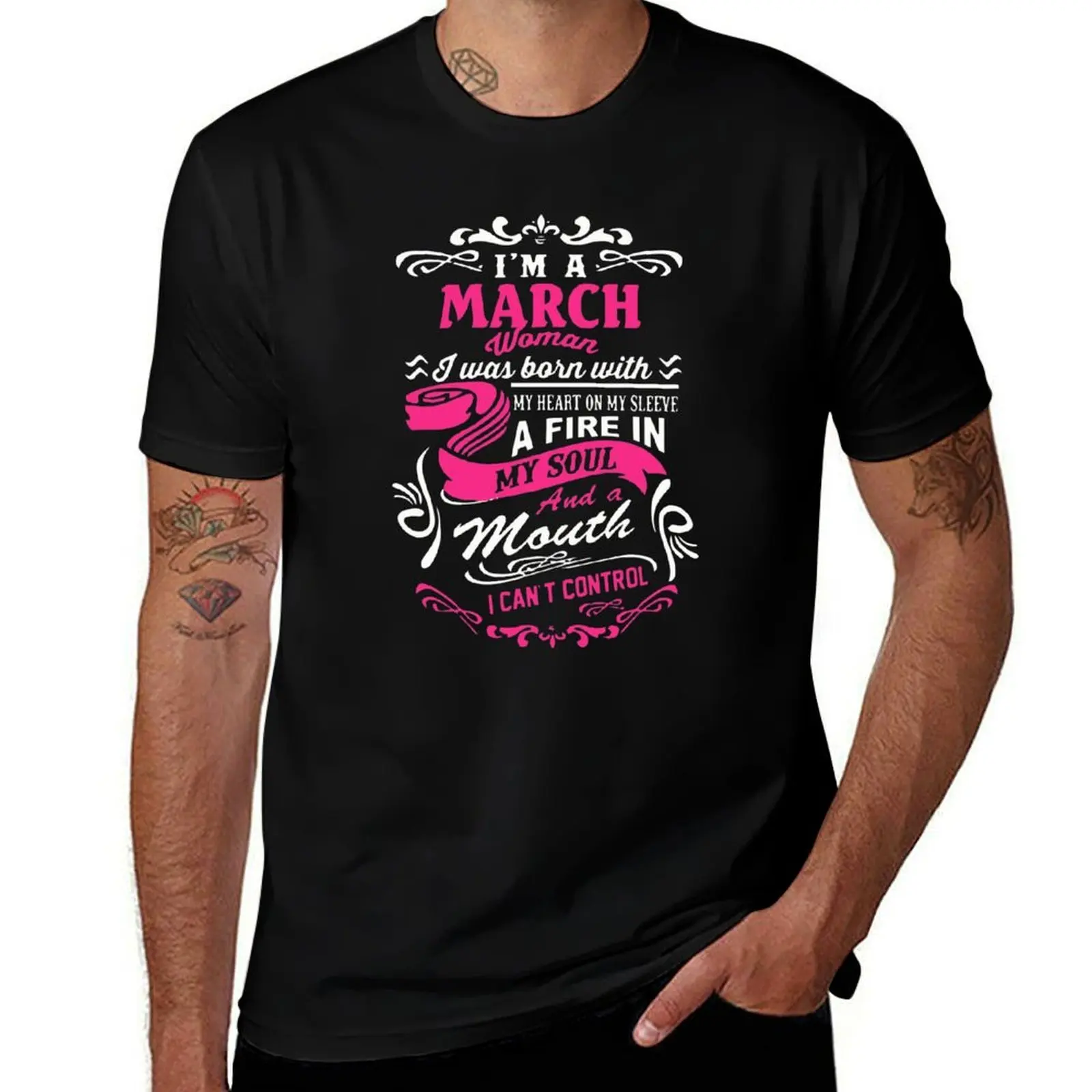 

I'm A March Woman T-Shirt cotton t shirts man 100% t shirt man casual T-Shirt