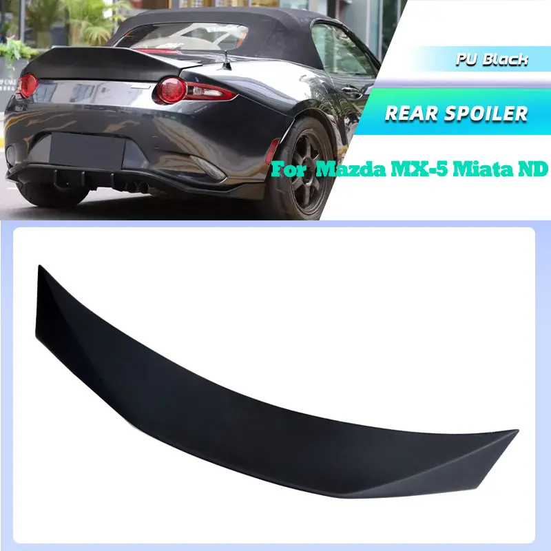 

Черный задний спойлер (антикрыло) из полиуретана для Mazda MX5 MX-5 Miata ND 2018-2022, гоночный спойлер-антикрыло на багажник, элемент обвеса
