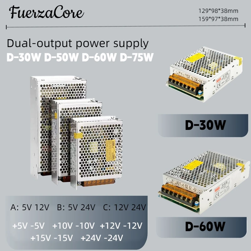 

Dual Output Switching Power Supply 30W 50W 60W 75W +5V-5V +10V-10V +12V-12V +15V-15V +24V-24V AC/DC LED Driver Transformer SMPS