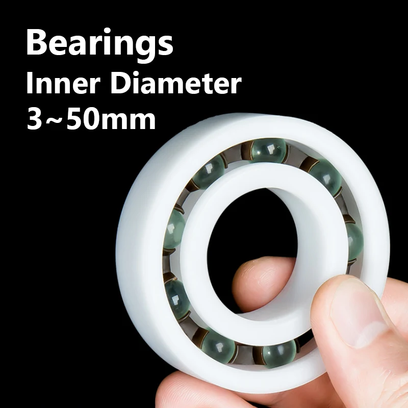 

POM Plastic Bearing Corrosion Resistant,insulation ID 3mm~50mm,No Lubrication Required, Rust-proof Deep Groove Ball Bearing