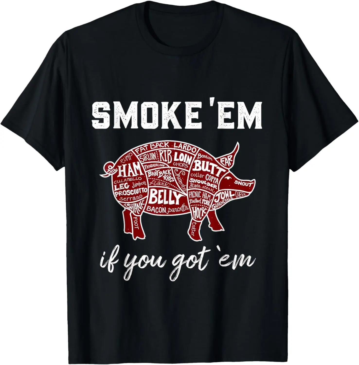 Pellet Grill Tshirt Smoke 'Em If You Got 'Em Barbecue Smoker T-Shirt