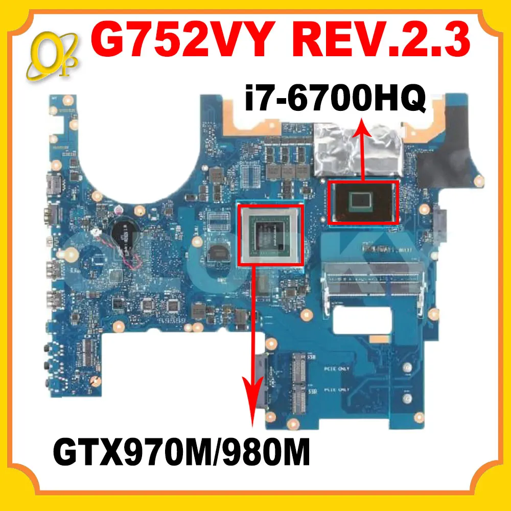 

G752VY REV.2.3 motherboard for ASUS G752VT G752VL laptop motherboard i7-6700HQ CPU GTX970M/980M GPU 60NB09X0 DDR3 100% Tested