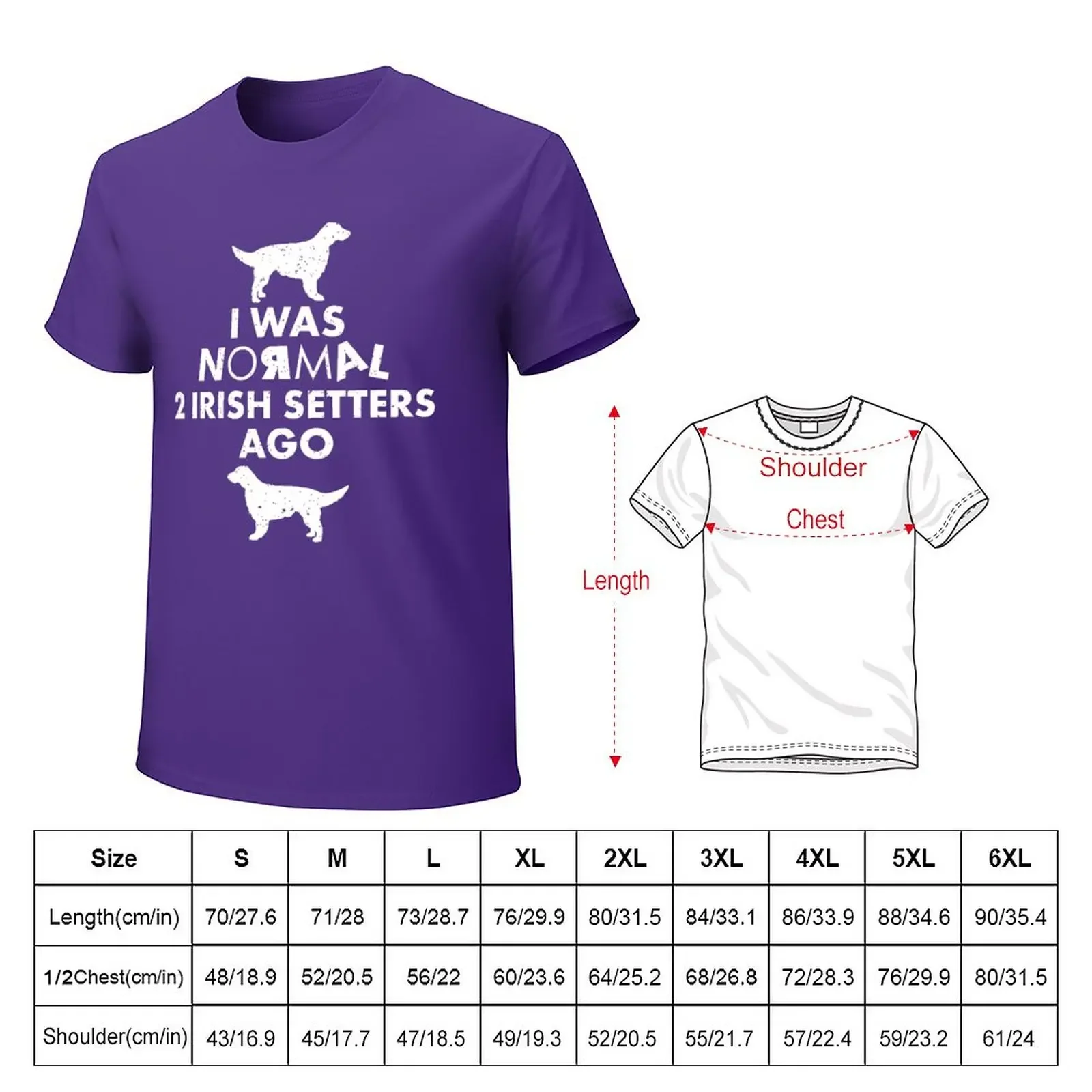 I was normal 2 Irish Setters Ago: Funny Irish Setter Dog Lover Gifts T-Shirt summer top heavyweights plain t shirts men