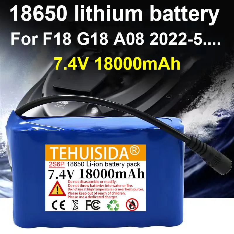 

7.4V 18000mAh Large Capacity 18650 Rechargeable Lithium Battery for Nesting Boat F18 G18 A08 Battery Accessories