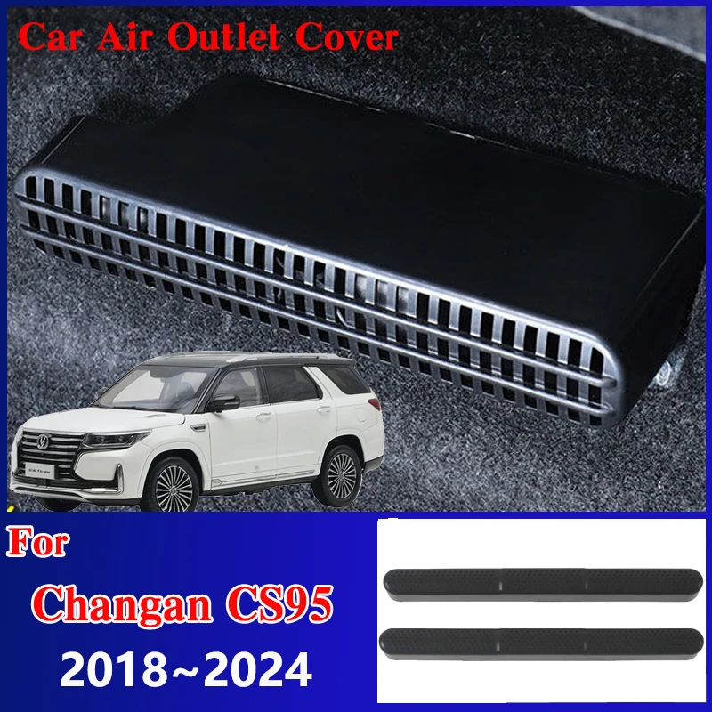 Car Under Seat Air Outlet Cover for Changan CS95 Accessories 2018~2024 2023 2022 Conditioner Non-Clogging Vent Grille Protective