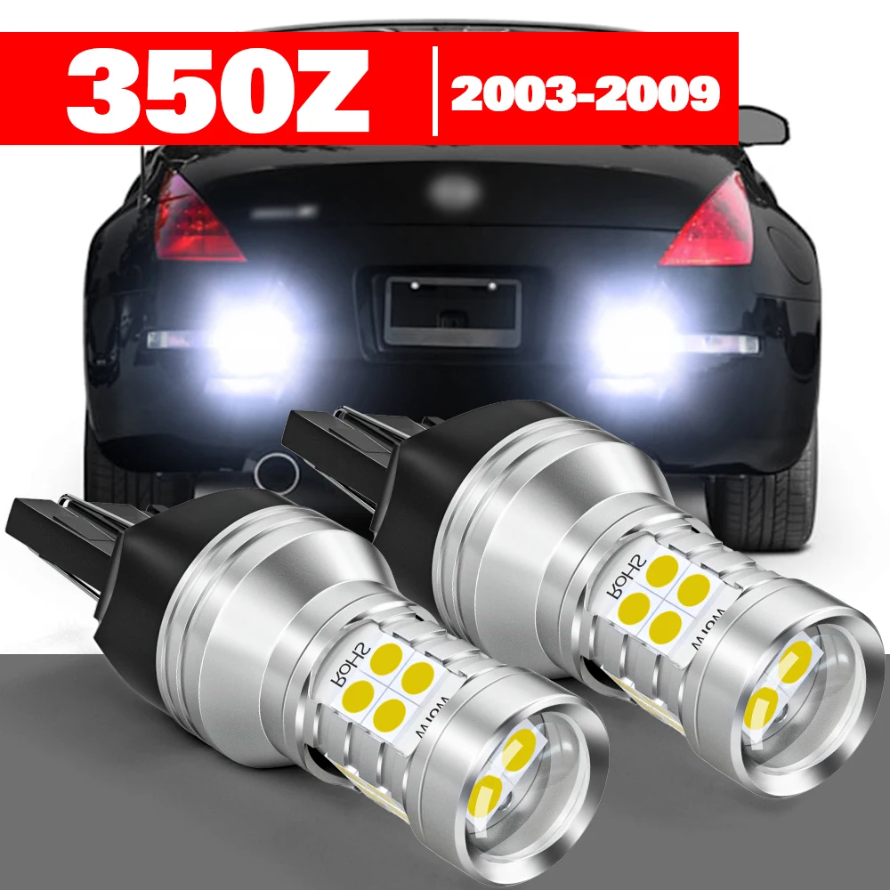 

For Nissan 350Z Z33 2003-2009 2pcs LED Reverse Light Backup Lamp Accessories 2004 2005 2006 2007 2008