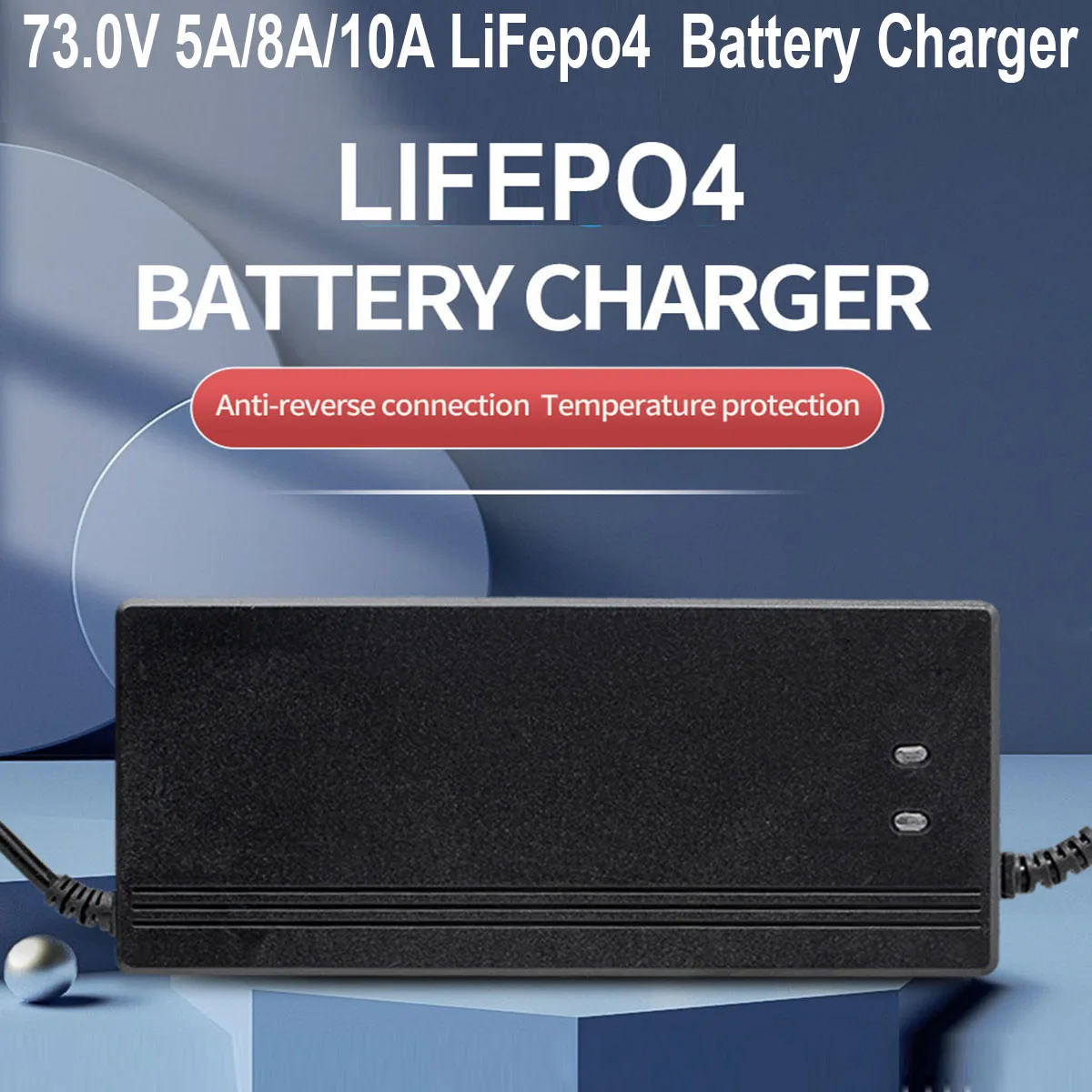 

60V/ 73V 10A Lithium Lifepo4 Charger 110V/220V for 60V 20S Lifepo4 Battery with Cooling Fan Multiple Protection Functions