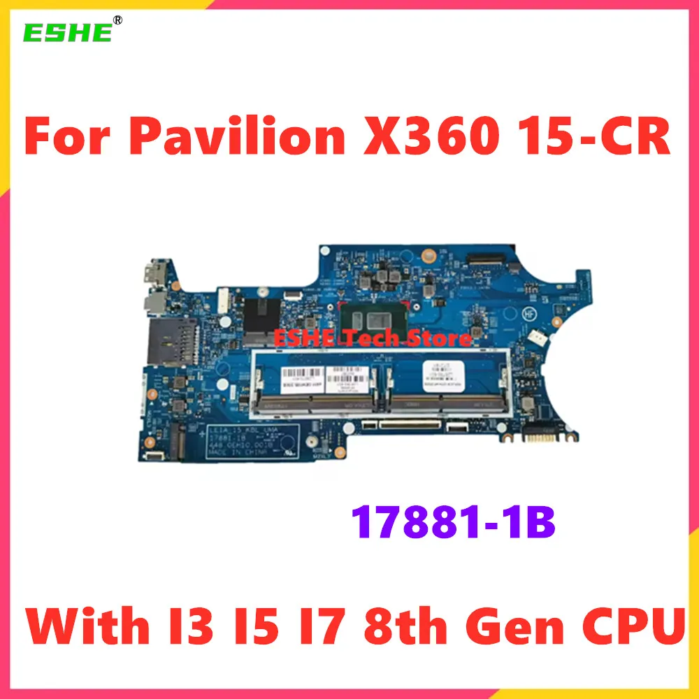 17881-1B For HP Pavilion X360 15-CR 15T-CR Laptop Motherboard With I3 I5 I7 8th Gen CPU L20844-601 L20844-001 L28780-601