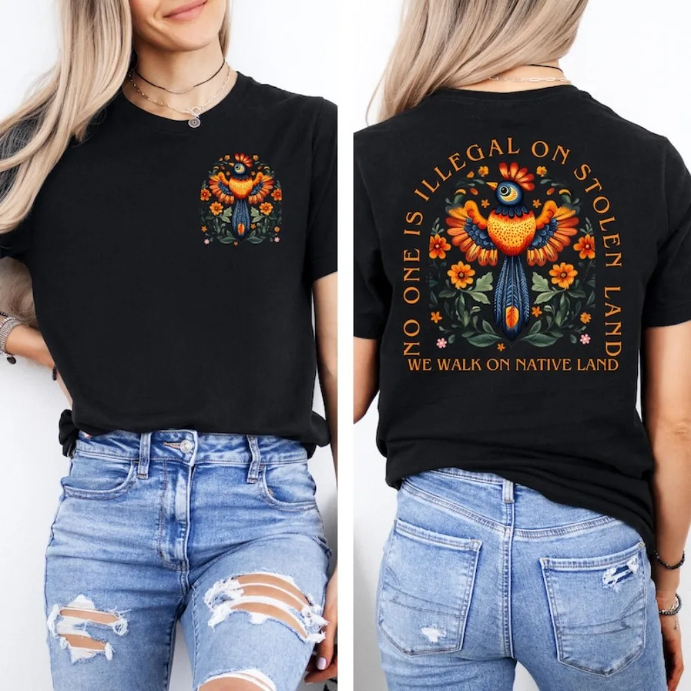 No One Is Illegal on Stolen Land T Shirt Women Antiracist Pro Immigrant Human Rights Activism Gift Social Justice Cotton Unisex