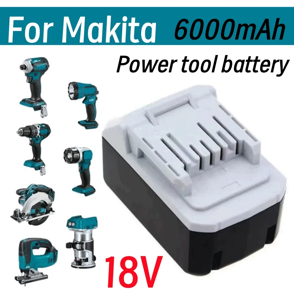 

For Makita 18V 6000mAh BL1813G Battery for BL1811G BL1815G BL1820G Series Replace for Drill HP457D Impact Driver DF457D JV183D