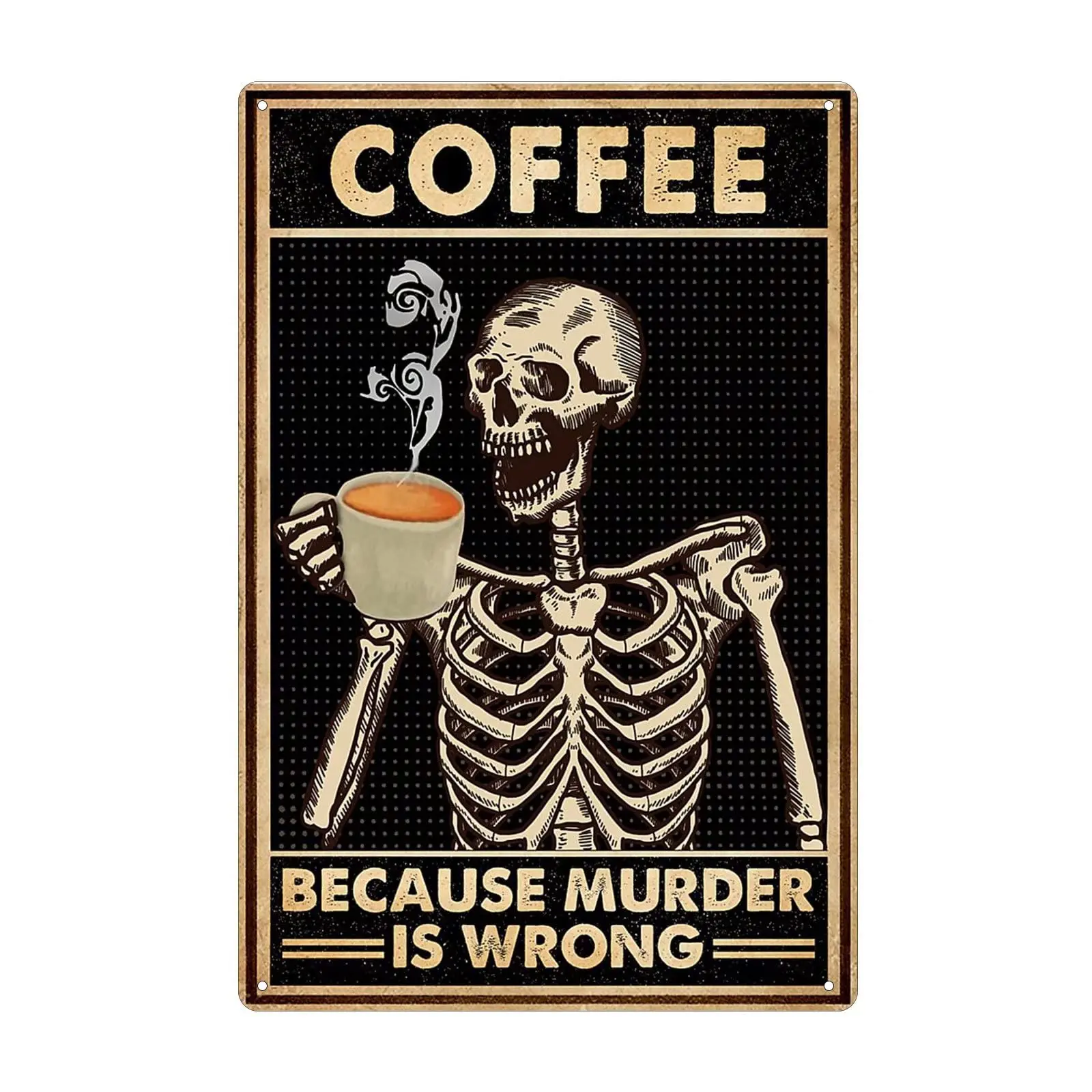 Bakaevsm Coffee Skull Tin Sign Old Fashioned Because Murder Is Wrong Poster Toilet Bathroom Bar Kitchen Club Coffee Shop Home Wa