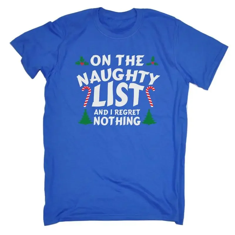 Christmas On The Naughty List Regret Nothing Mens Funny T Shirt