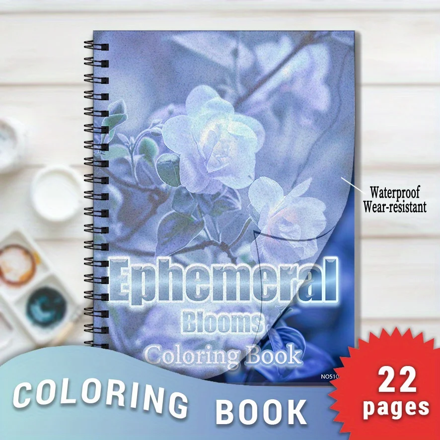 Ephemeral Blooms Adult Coloring Book - 8.3 X 11.2 Inches with 22 Pages Stress Relief And Positive Thinking Focus