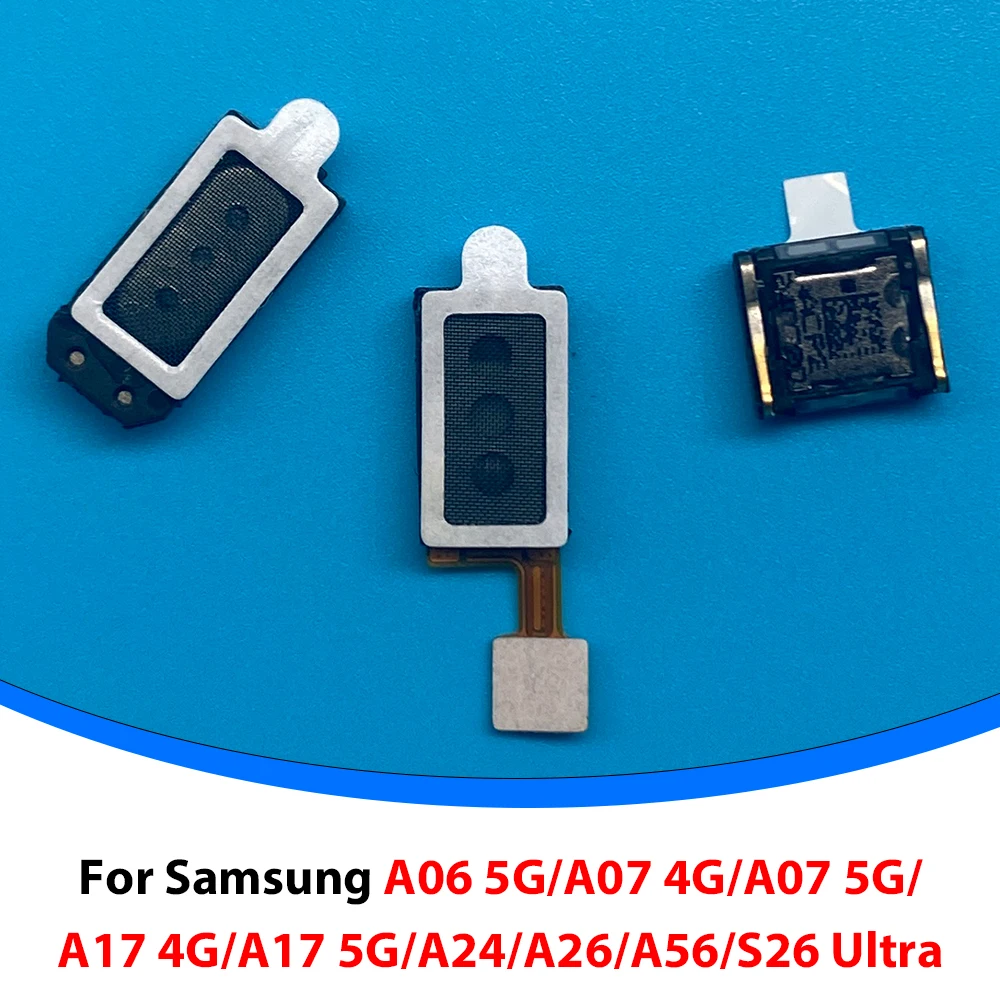 Ear Earpiece Speaker For Samsung A06 A07 A17 4G 5G A24 A25 A26 A56 S26 Ultra Earphone Ear Speaker Sound Receiver