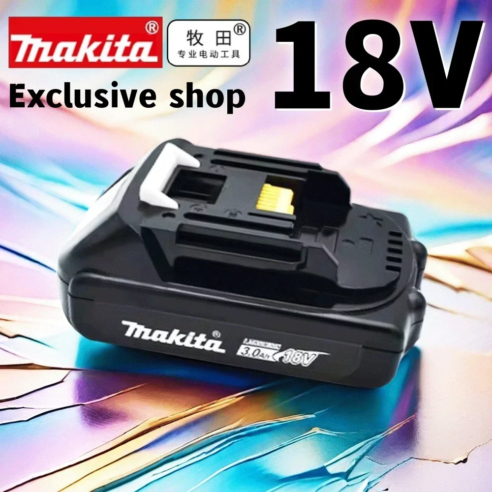 

100% original Makita 3.0Ah 18V Rechargeable Power Tools Battery For Makita 18V BL1830 BL1830B BL1840 BL1840B BL1850 BL1850B