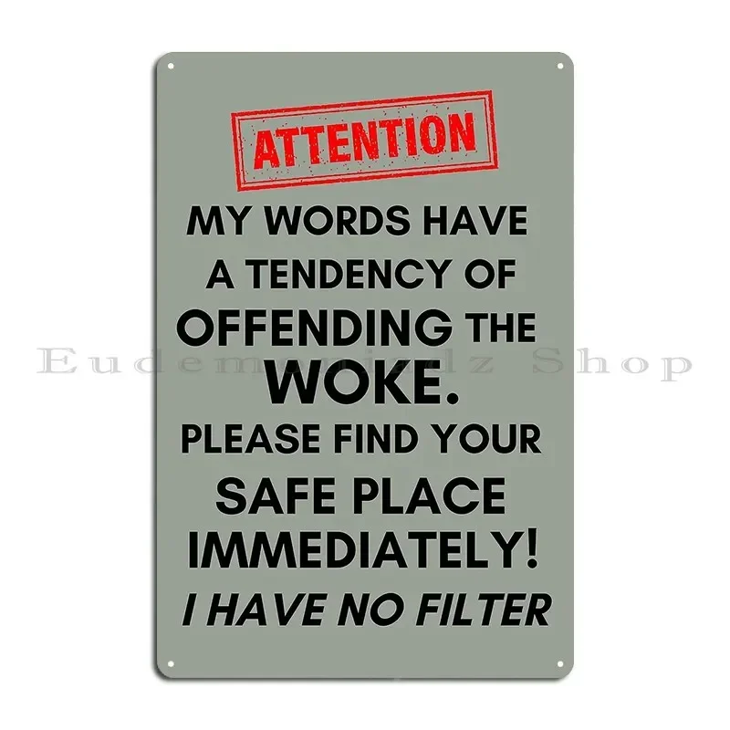 Facts Over Feelings I Have No Filter Offending The Woke Political Metal Signs Cinema Garage Bar Printed Bar Tin Sign Poster