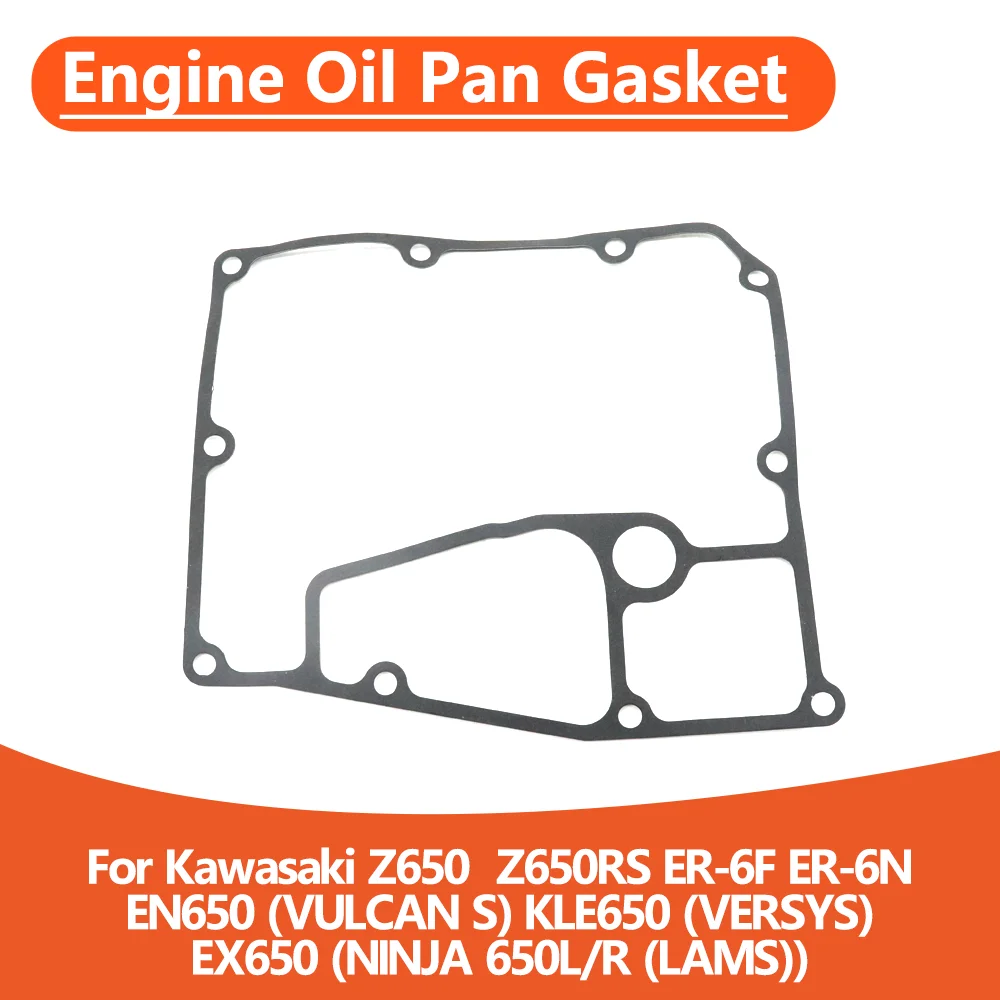 

For Kawasaki ER-6F ER-6N KLE650 VERSYS EX650 NINJA 650R 650L LAMS EN650 VULCAN S Z650 Z650RS Motorcycle Engine Oil Pan Gasket