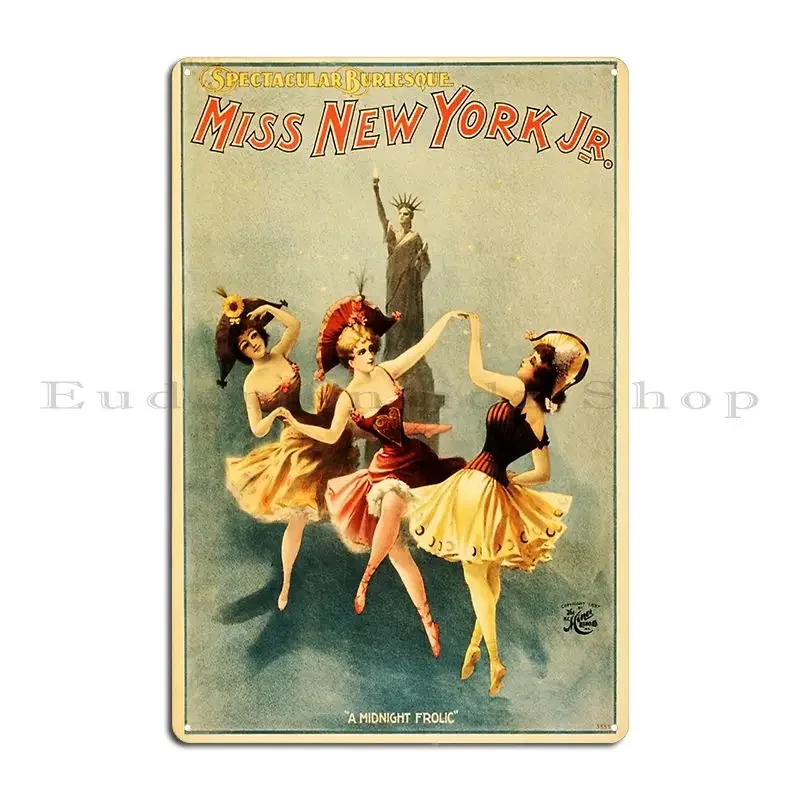 Spectacular Burlesque Miss New York Jr A Midnight Frolic America Theater Metal Sign Garage Designs Cave Garage Tin Sign Poster