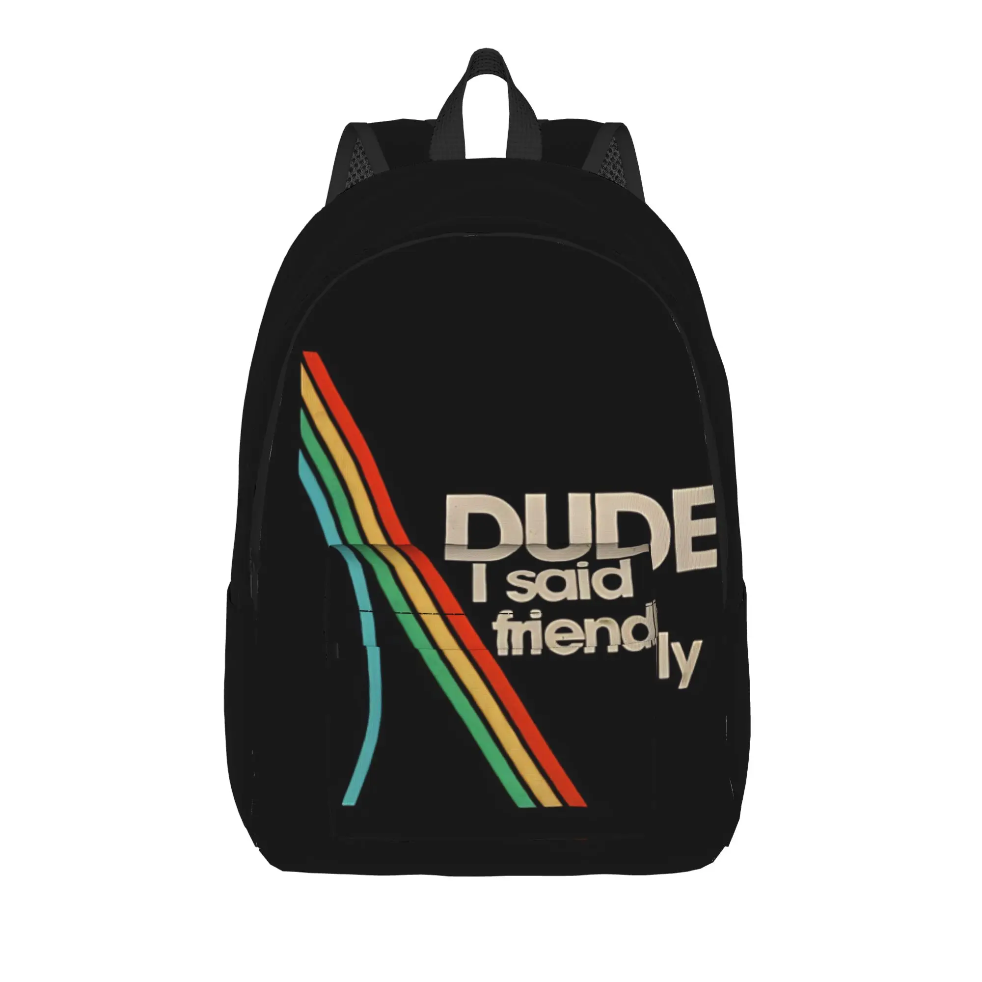 

Back to school season Large Capacity Dude I Said Friendly Rucksack A-Arc Raiders For Men Women Backpack Backpack