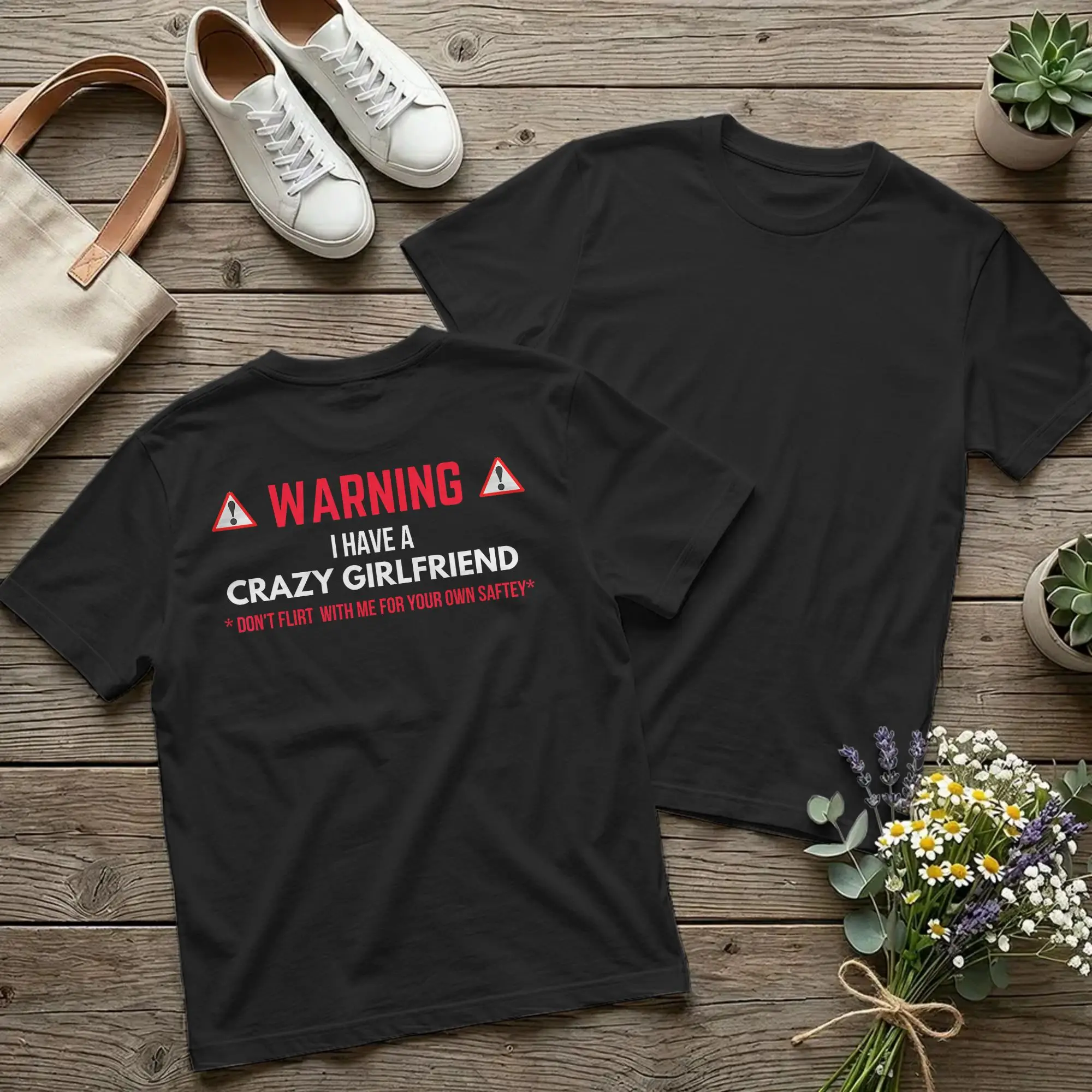 Backprint Warning I Have A Crazy Girlfriend Gift T Shirt Men 100% Cotton Casual T-Shirts Funny Boyfriend Tee Shirt Tops Graphic