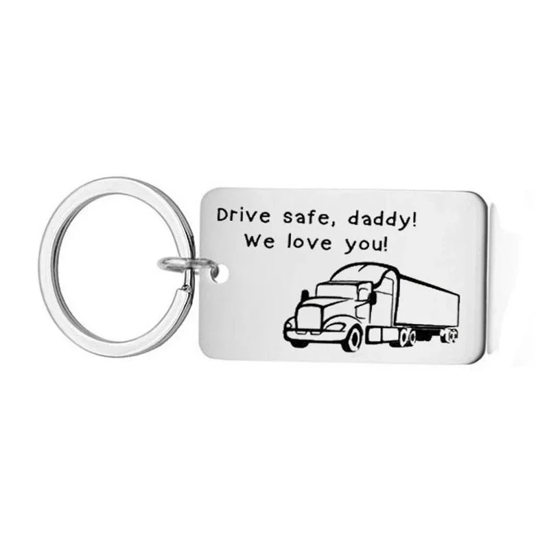 Custom Fashion Keyring Engraved Drive Safe, Daddy! We Love You! Truck Keychain Husband Father Dad Gifts Jewelry Key Chain