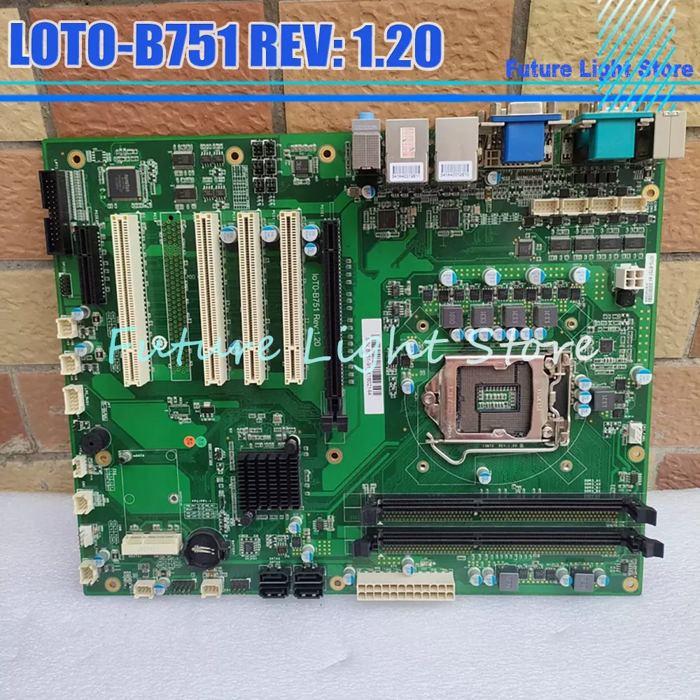 LOTO-B751-91 Industrial Control Computer Motherboard LOTO-B751 REV: 1.20 1155 Pin