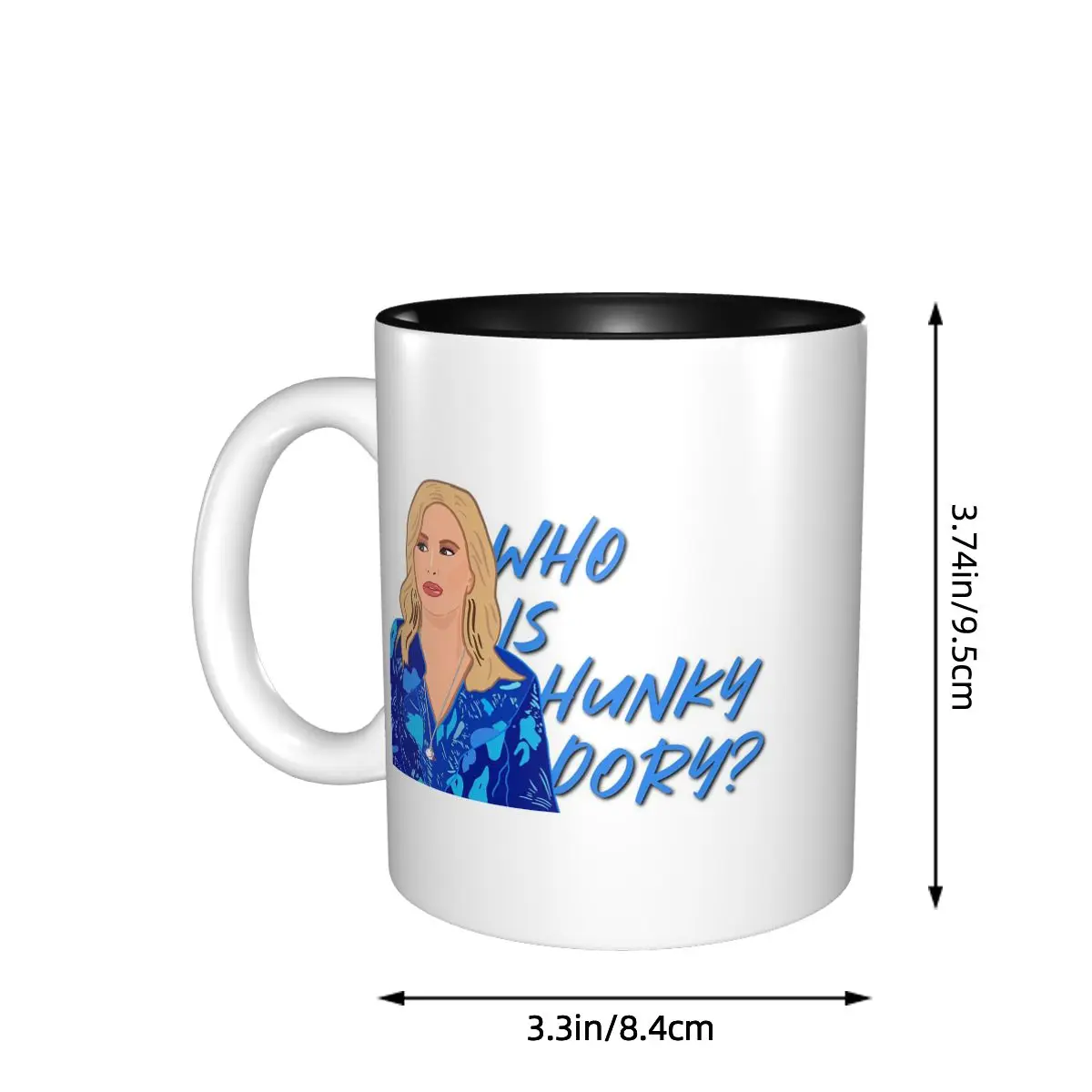 The Real Housewives Of Beverly Hills Kathy Hilton Who Is Hunky Dory Mug Funny Ceramic Coffee Cups Tea Mugs Milk Cup Drinkware